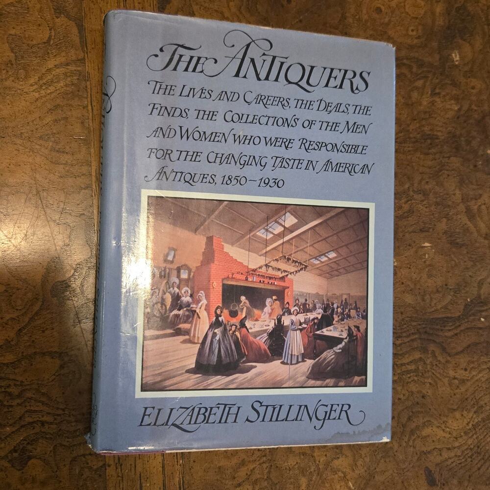 The Antiquers Elizabeth Stillinger 1980 Hardcover 1st Edition Vintage Antiques